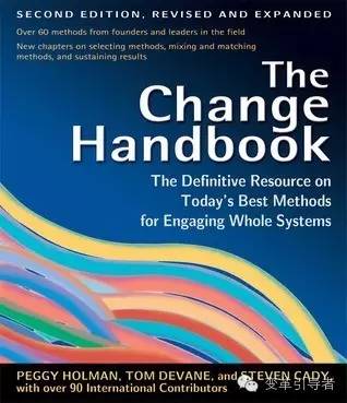 The  Change Handbook: The Definitive Resource on Today is Best Methods for Engaging  Whole Systems