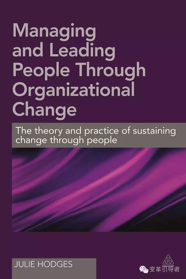 Managing and  Leading People Through Organizational Change: The Theory and Practice of  Sustaining Change Through People 